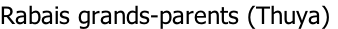 Rabais grands-parents (Thuya)